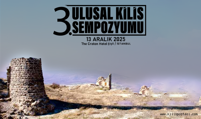 Kilis Sempozyumu 13 Aralık’ta İstanbul’da