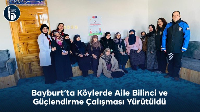 Bayburt köylerinde aile bilinçlendirme çalışması.