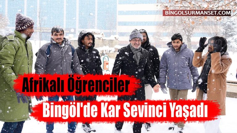 Bingöl’de Afrikalı öğrenciler karla buluştu