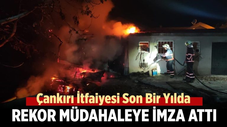 Çankırı İtfaiyesi Rekor Bir Yılda En Fazla Müdahale Yaptı