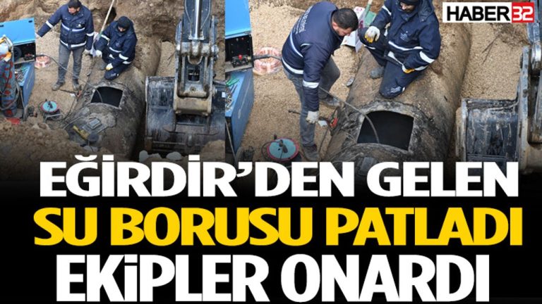 Eğirdir’den gelen su borusu patladı, ekipler onardı.
