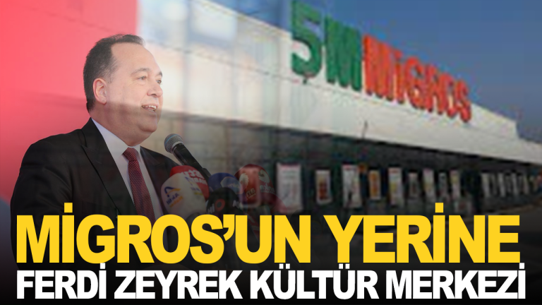 Migros yerine Ferdi Zeyrek Kültür Merkezi