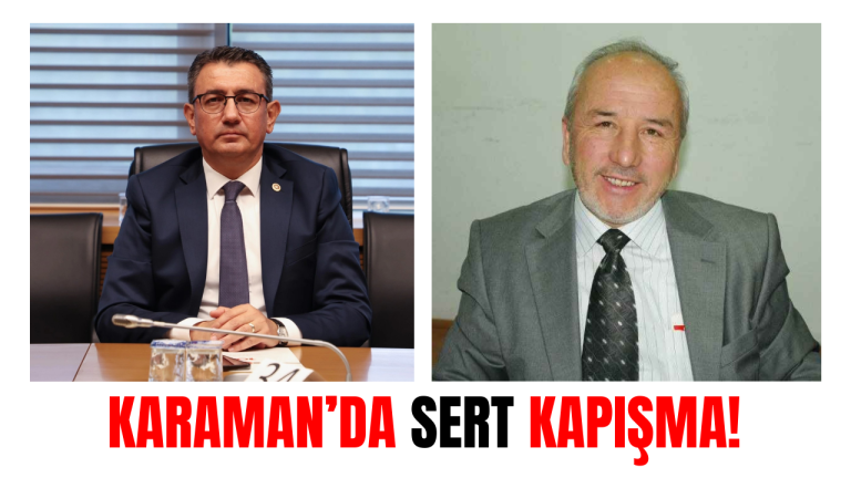 Karaman’da sert kapışma!