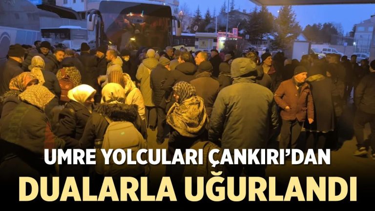 Umre yolcuları Çankırı’dan kutsal topraklara dualarla uğurlandı