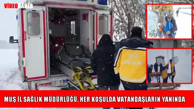 Muş’ta kar mücadelesi, sağlık hizmetleri aksatılmadı