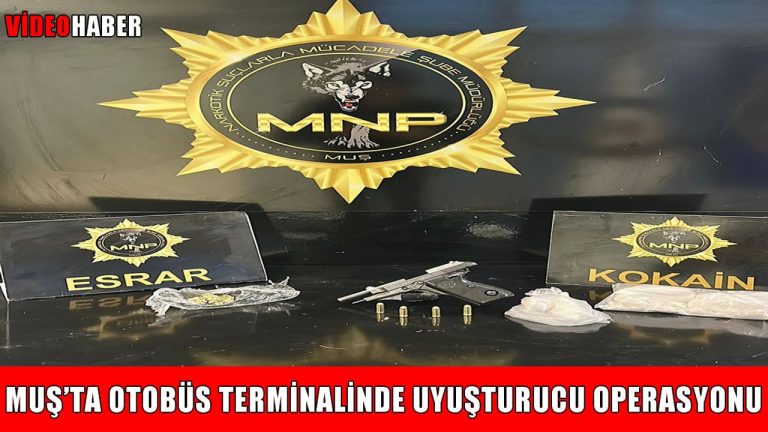 Muş’ta uyuşturucu operasyonu: İki kişi yakalandı