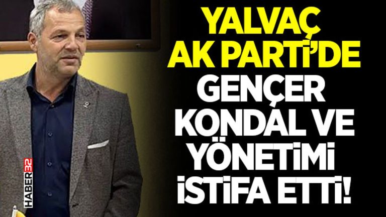 Yalvaç AK Parti’de Gençer Kondal ve yönetimi istifa etti.