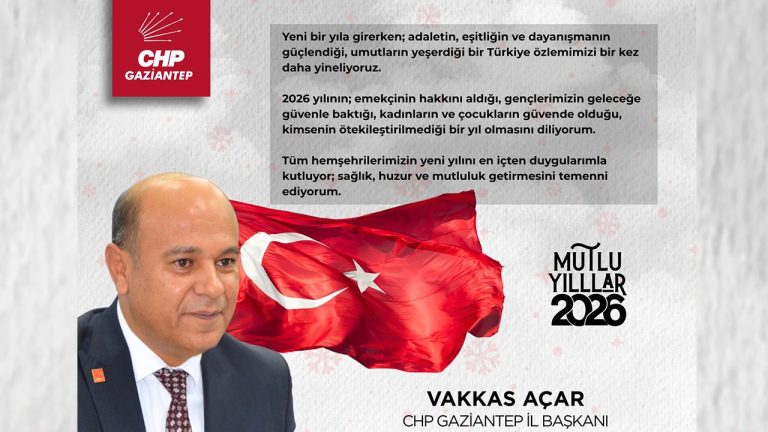 Gaziantep İl Başkanı Vakkas Acar’dan Yeni Yıl Mesajı