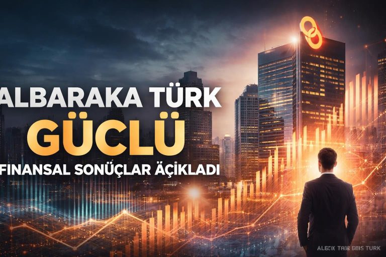 Albaraka Türk’ten Güçlü Finansal Sonuçlar ve Dijitalleşme Hamlesi