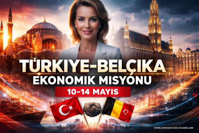 Belçika, Türkiye ile Ekonomik İş Birliğinde Yeni Döneme Odaklanıyor