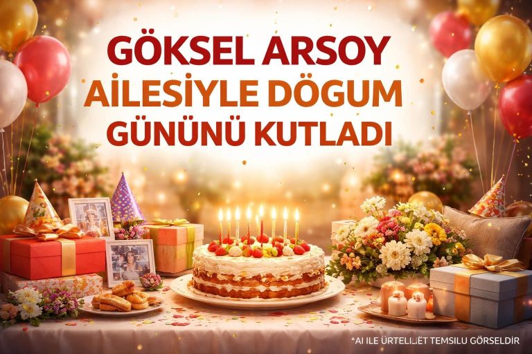 Göksel Arsoy, Doğum Gününü Ailesiyle Kutladı: ‘Altın Çocuk’ Lakabıyla Tanınan Oyuncu Yeni Yaşını Kutladı