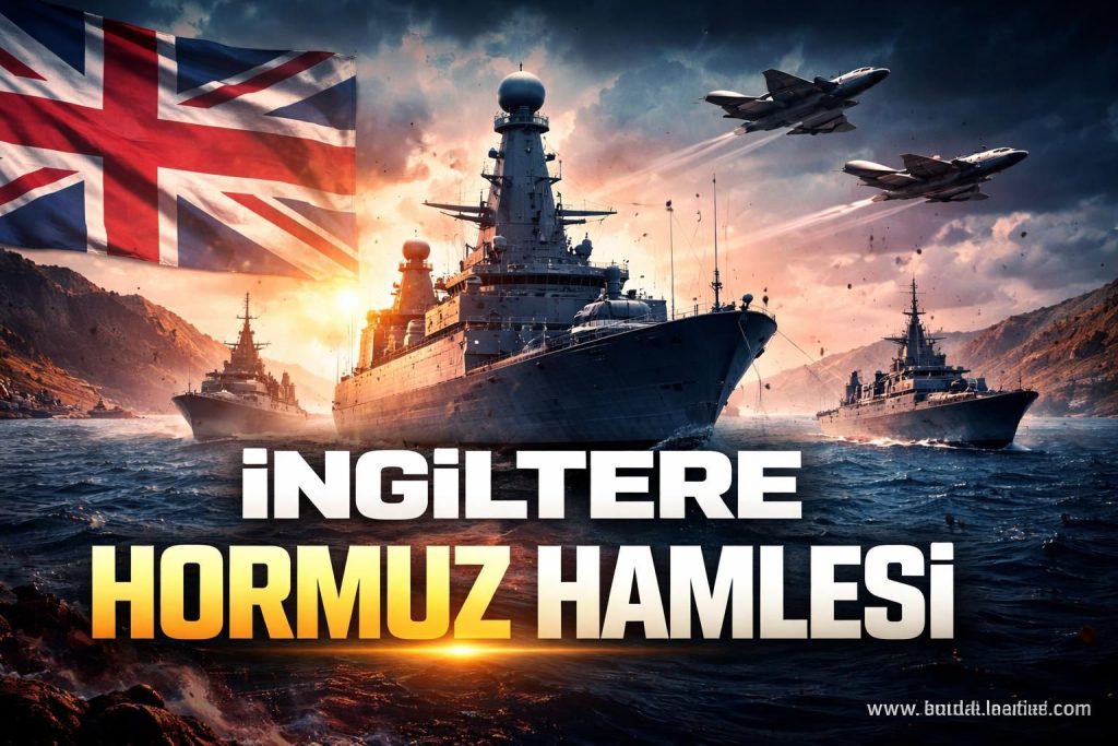 İngiltere, Hormuz Boğazı Güvenliği İçin Gemileri Gönderdi