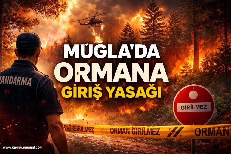 Muğla’da Orman Yangınlarına Karşı Giriş Yasağı Geldi
